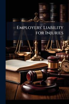 Employers' Liability for Injuries
