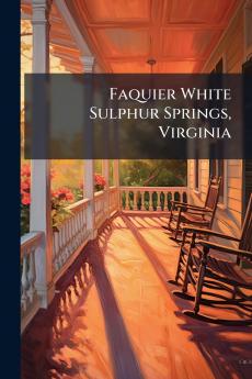 Faquier White Sulphur Springs Virginia