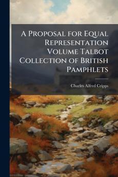 A Proposal for Equal Representation Volume Talbot Collection of British Pamphlets