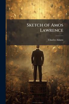 Sketch of Amos Lawrence