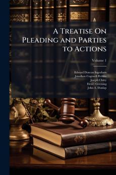 A Treatise On Pleading and Parties to Actions