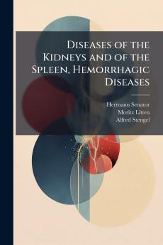 Diseases of the Kidneys and of the Spleen Hemorrhagic Diseases