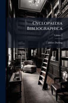 Cyclopaedia Bibliographica