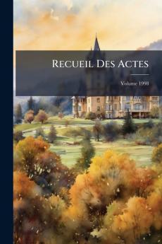Recueil Des Actes; Volume 1998