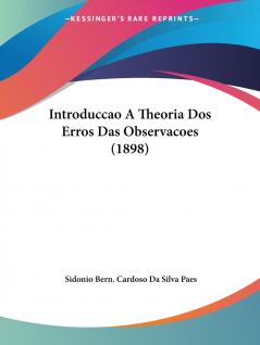 Introduccao A Theoria Dos Erros Das Observacoes (1898)