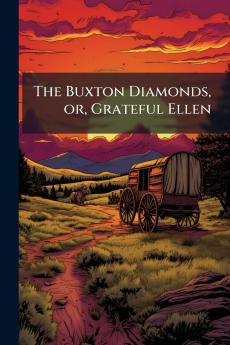 The Buxton Diamonds or Grateful Ellen