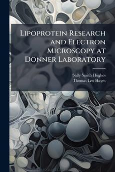 Lipoprotein Research and Electron Microscopy at Donner Laboratory