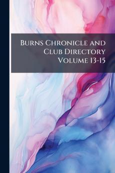 Burns Chronicle and Club Directory Volume 13-15