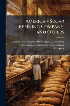 American Sugar Refining Company and Others