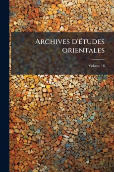 Archives d'études orientales; Volume 16