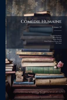Comédie Humaine; Volume 52