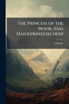 The Princess of the Moor (das Haideprinzesschen)