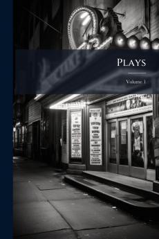 Plays; Volume 1