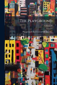 The Playground; Volume 20