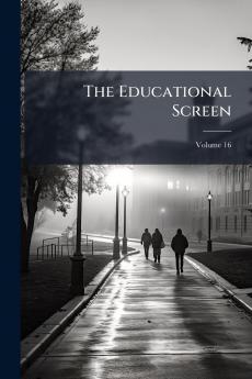 The Educational Screen; Volume 16