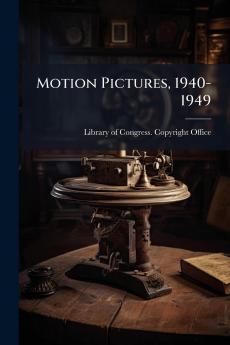 Motion Pictures 1940-1949