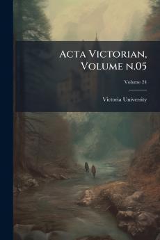 Acta Victorian Volume n.05; Volume 24