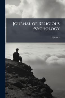 Journal of Religious Psychology; Volume 4