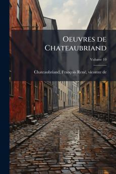 Oeuvres de Chateaubriand; Volume 10