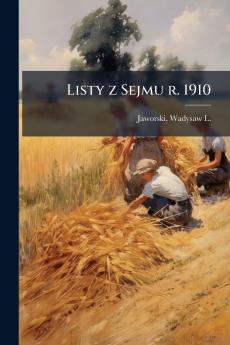 Listy z Sejmu r. 1910