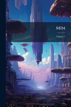 Min; Volume 7