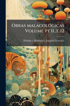 Obras malacológicas Volume pt 11..t..12
