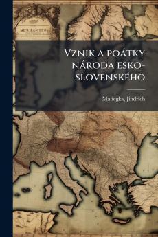 Vznik a poátky národa esko-slovenského