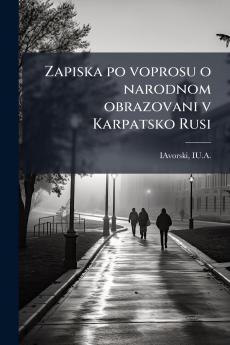 Zapiska po voprosu o narodnom obrazovani v Karpatsko Rusi