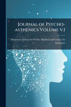 Journal of Psycho-asthenics Volume v.1