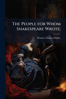 The People for Whom Shakespeare Wrote;