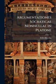 Argumentationes Socraticae Nonnullae in Platone