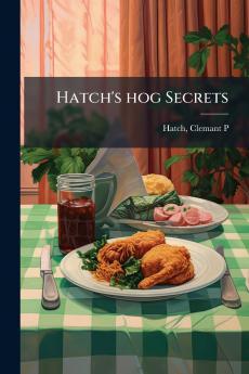 Hatch's hog Secrets