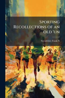 Sporting Recollections of an old 'un