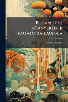 Budapest és környékének rotatoria-faunája