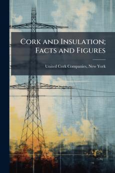 Cork and Insulation; Facts and Figures