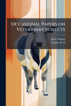 Occasional Papers on Veterinary Subjects