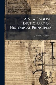 A New English Dictionary on Historical Principles