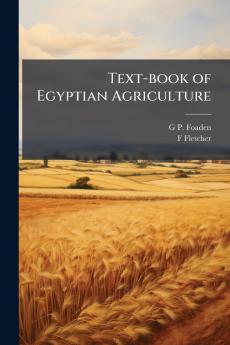 Text-book of Egyptian Agriculture