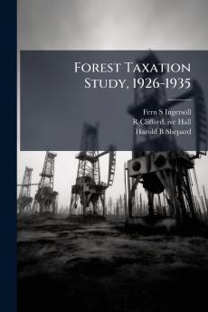 Forest Taxation Study 1926-1935