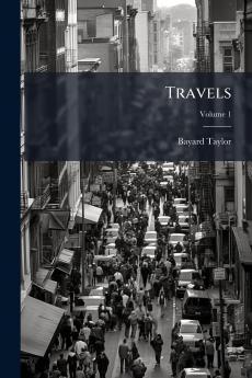 Travels; Volume 1