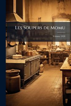 Les Soupers de Momu; Volume 1828