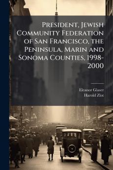 President Jewish Community Federation of San Francisco the Peninsula Marin and Sonoma Counties 1998-2000
