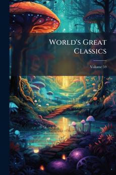 World's Great Classics; Volume 59
