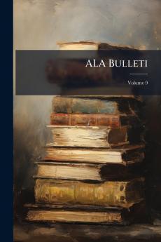 ALA Bulleti; Volume 9