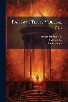 Pahlavi Texts Volume pt.5