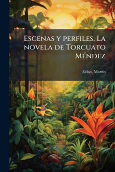 Escenas y perfiles. La novela de Torcuato Méndez