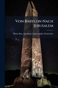 Von Babylon Nach Jerusalem