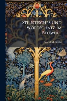 Stilistisches Und Wortschatz Im Beowulf