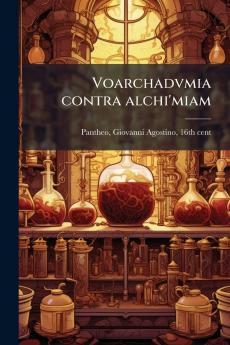 Voarchadvmia contra alchi'miam