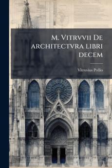 M. Vitrvvii De architectvra libri decem